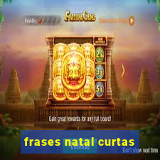 frases natal curtas